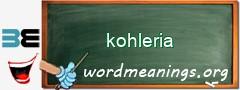 WordMeaning blackboard for kohleria